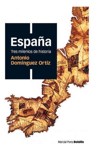 España, Tres Milenios De Historia Dominguez Ortiz, Antonio 