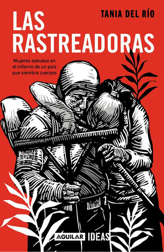 Las rastreadoras:  aplica, de Del Rio, Tania.  aplica, vol. No aplica. Editorial Aguilar, tapa pasta blanda, edición 1 en español, 2023