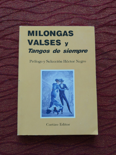 Milongas Valses Y Tangos De Siempre. 