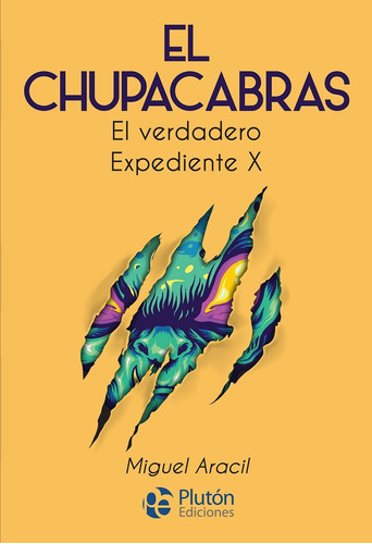 El Chuoacabras El Verdadero Expediente X: Español, De Miguel Aracil. Serie Pluton, Vol. 1. Editorial Nueva Era, Tapa Blanda, Edición Edicion En Español, 2022