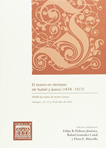 Libro El Teatro En Tiempos De Isabel Y Juana 1474 1517 De Vv