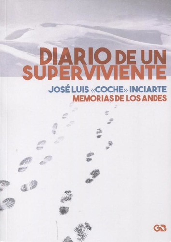 Diario De Un Superviviente - Jose Luis Inciarte