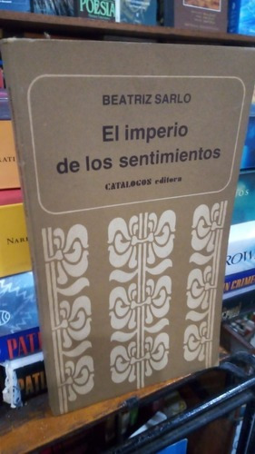 Beatriz Sarlo - El Imperio De Los Sentimientos&-.
