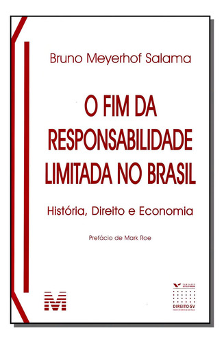 O fim da responsabilidade limitada no Brasil - 1 ed. 2014, de Salama, Bruno Meyerhof. Editorial Malheiros Editores LTDA, capa mole em português, 2014