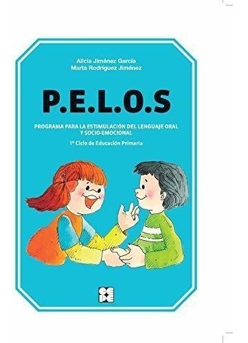 P.e.l.o.s. Programa Para La Estimulación Del Lenguaje Oral Y