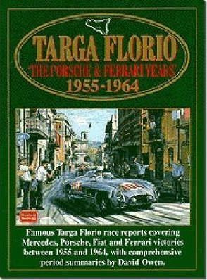 Targa Florio: Porsche And Ferrari Years, 1955-64 - R. M. Cla