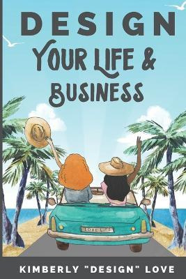 Libro Design Your Life And Business : Your Big Lofty Idea...