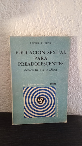 Educación Sexual Para Preadolescentes - Lester F. Beck