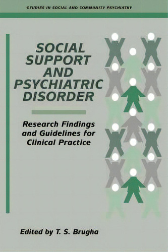 Studies In Social And Community Psychiatry: Social Support And Psychiatric Disorder: Research Fin..., De T. S. Brugha. Editorial Cambridge University Press, Tapa Dura En Inglés
