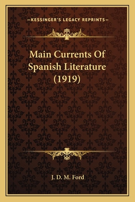 Libro Main Currents Of Spanish Literature (1919) - Ford, ...