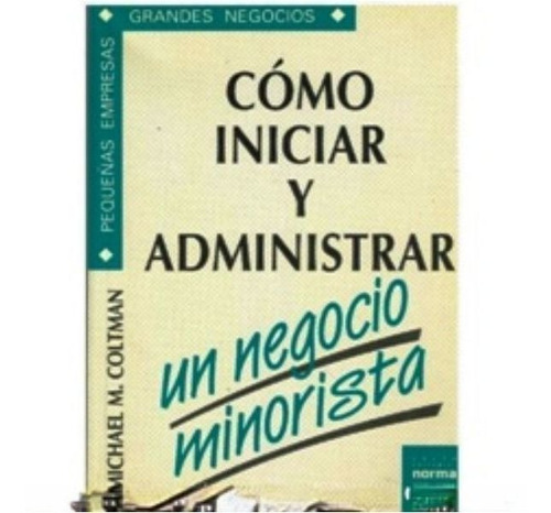 Como Iniciar Y Administrar Un Negocio