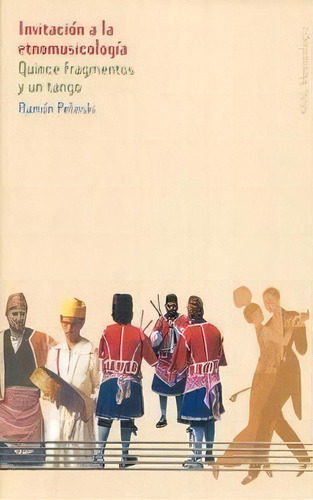 Invitaciãâ³n A La Etnomusicologãâa, De Pelinski, Ramón. Editorial Ediciones Akal En Español