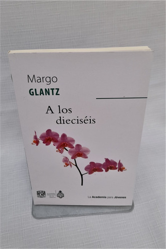 A Los Dieciséis (libro Y Poseía De Margo Glantz)