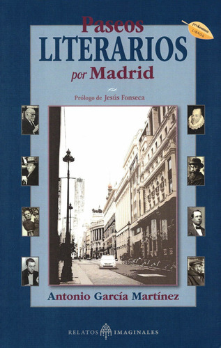 Paseos Literarios Por Madrid, De García Martínez, Antonio. Editorial Mandala Ediciones, Tapa Blanda En Español