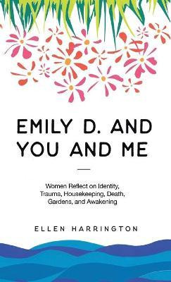 Libro Emily D. And You And Me : Women Reflect On Identity...