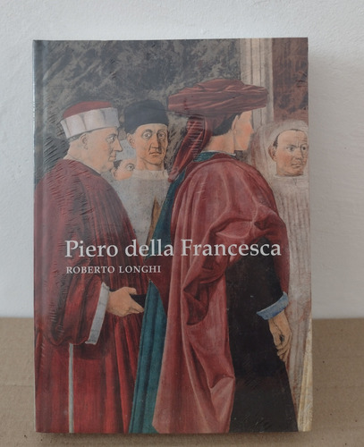 Livro Piero Della Francesca - Roberto Longhi - Tradução De Denise Bottmann - Capa Dura - Cosac & Naify - Novo E Lacrado