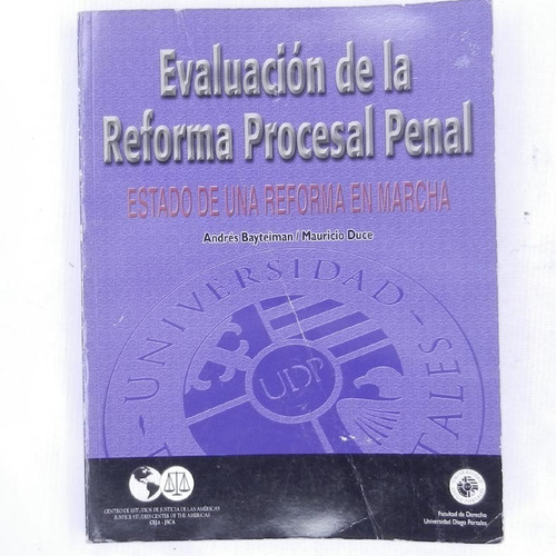Evaluacion De La Reforma Procesal Penal, Estado De Una Refor
