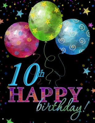 Libro 10th Happy Birthday: Celebration Memory Book; 10th ...