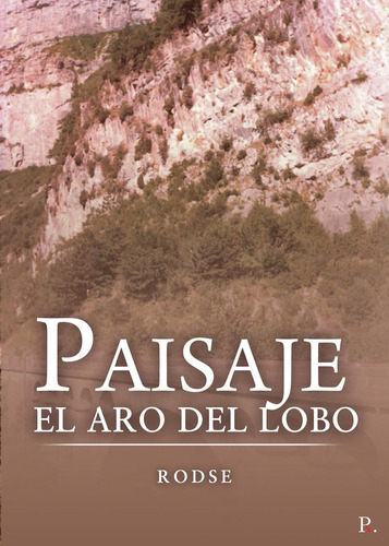 Paisaje. El Aro Del Lobo, De García Rodríguez , José María.., Vol. 1.0. Editorial Punto Rojo Libros S.l., Tapa Blanda, Edición 1.0 En Español, 2032