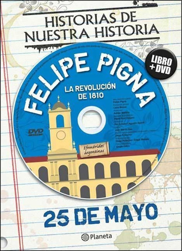 25 De Mayo Efemerides Argentinas-pigna, Felipe-planeta