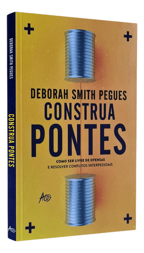 Construa Pontes, De Deborah Smith Pegues. Editora Atos, Capa Mole Em Português