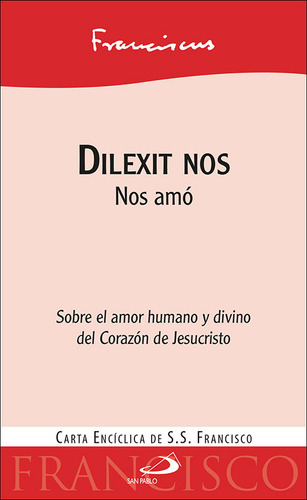 Dilexit Nos, De Papa Francisco. Editorial San Pablo, Tapa Blanda En Español, 2024