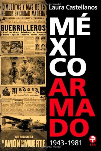 Libro México Armado. 1943-1981 - Nuevo