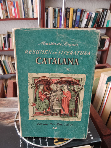  Literatura Catalana, Resumen. Martín De Riquer 