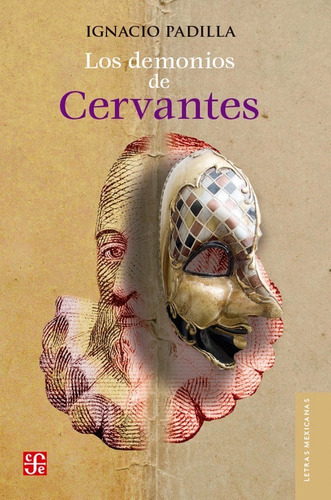 Los Demonios De Cervantes - Ignacio Padilla