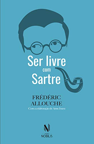 Libro Ser Livre Com Sartre De Allouche Frederic Vozes