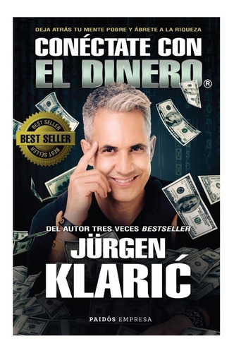 Libro Conéctate Con El Dinero - Jürgen Klaric - Paidós