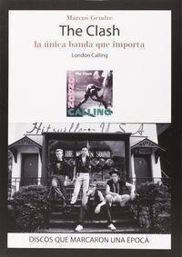 Libro: The Clash. Gendre, Marcos. Quarentena Ediciones