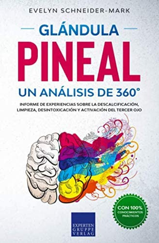 Libro Glandula Pineal: Un Análisis De 360° Reporte De Campo