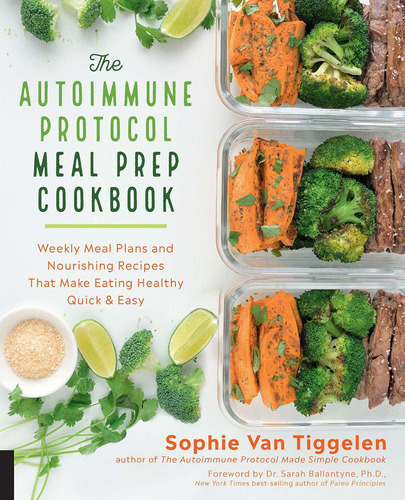 Libro The Autoimmune Protocol Meal Prep Cookbook: Weekly M