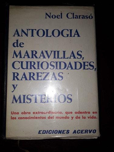 Antología De Maravillas,curiosidades,rarezas... Clarasó