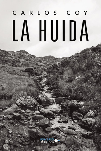 La huida: No, de Coy, Carlos., vol. 1. Editorial Universo de Letras, tapa pasta blanda, edición 1 en español, 2023