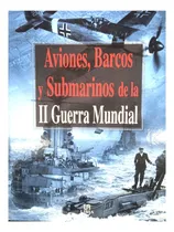 Comprar Aviones Barcos Y Submarinos De La Ii Guerra Mundial