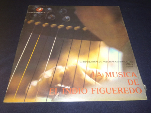 La Música De El Indio Figueredo Lp Vinil Tradicional Venezol