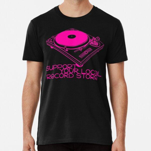 Remera Apoya Tu Tienda De Discos Local Algodon Premium