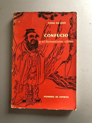 Pierre Do Dinh Confucio Y El Humanismo Chino (ilustrado)