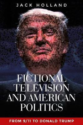 Libro Fictional Television And American Politics : From 9...