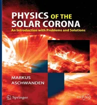 Comprar Libro Physics Of The Solar Corona : An Introduction With ...