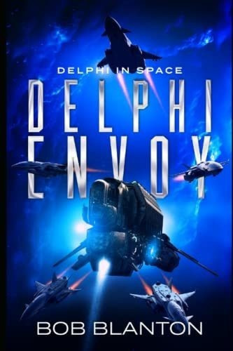 Delphi Envoy (delphi In Space) - Blanton, Bob, De Blanton, Bob. Editorial Independently Published En Inglés