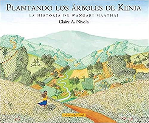 Libro Plantando Los Arboles De Kenia La Historia De Wangari