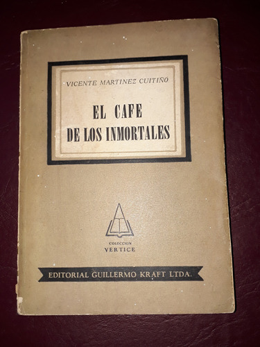 El Cafe De Los Inmortales-vicente Martinez Cuitiño