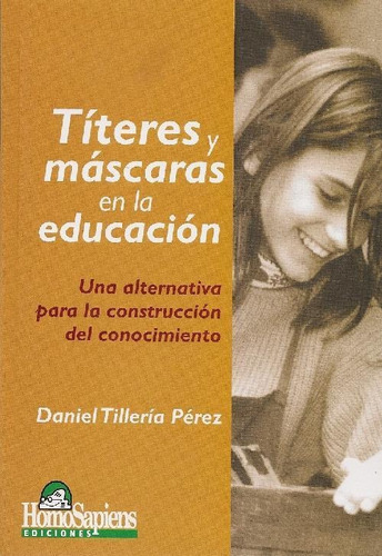 Libro Títeres Y Mascaras En La Educación, Una Alternativa Pa