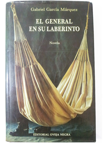 Gabriel García Marquez El General En Su Laberinto 1ª Edición