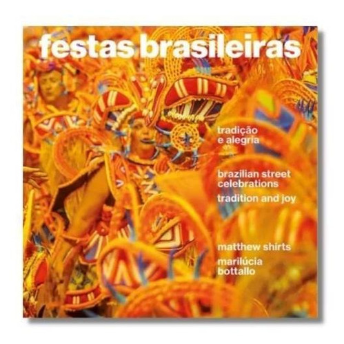 Festas Brasileiras - Tradição E Alegria
