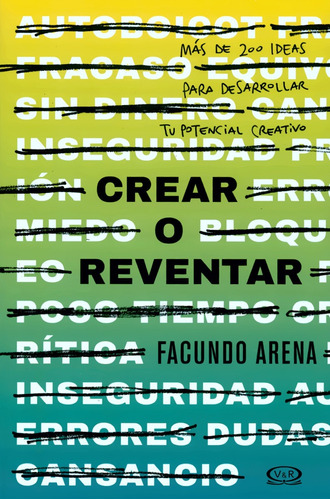 Crear O Reventar - Facundo Arena - V & R