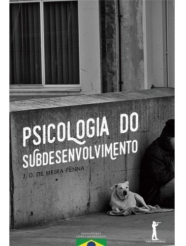 Psicologia Do Subdesenvolvimento ( J. O. De Meira Penna )